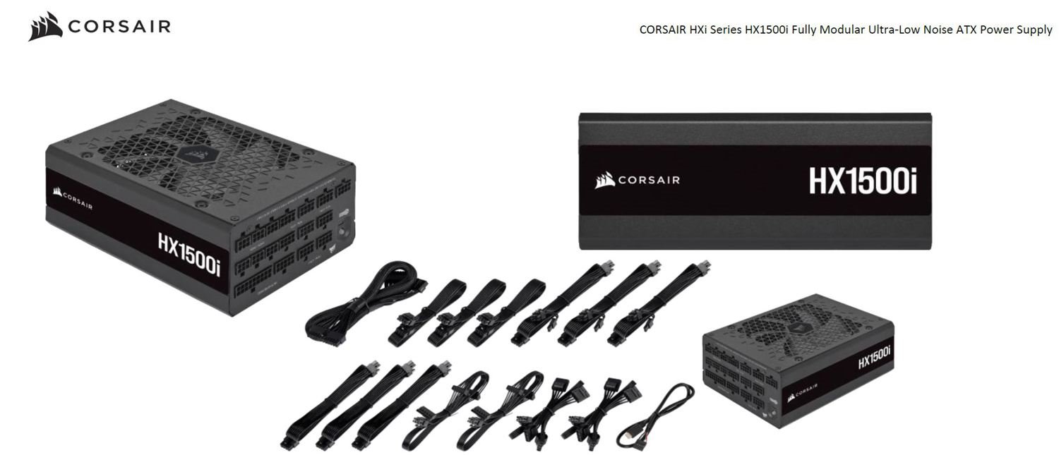 Corsair 1500W HXi 80+ Platinum Fully Modular 135MM Fan, Atx Power Supply, Psu, 10 Years Warranty 2022. Nda July 13, 22