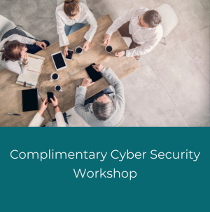 Complimentary Cyber Security Workshop